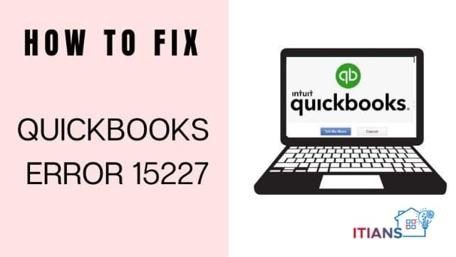 How to Fix QuickBooks Error 15227
